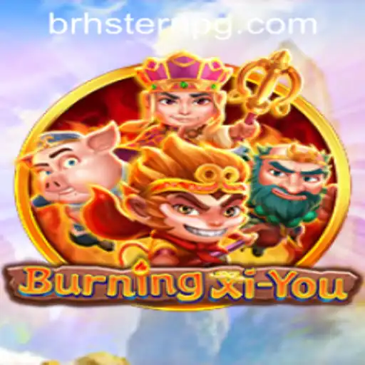 BurningXiYou: Unveiling an Epic Adventure in Gaming